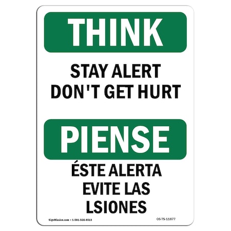 Signmission OSHA THINK Sign, Stay Alert Don't Get Hurt Bilingual, 14in X 10in Aluminum, 10" W, 14" L, Landscape OS-TS-A-1014-L-11877